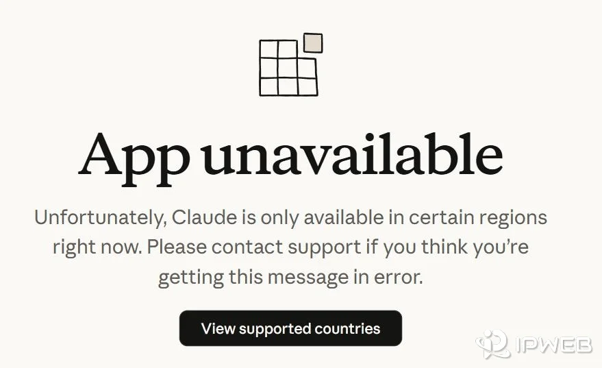 Claude App unavailable message stating Claude is only available in certain regions